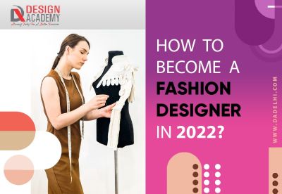 Design Academy Delhi, being one of the best fashion designing institutes in Delhi, provides a platform to all the students and even working professionals out there to gain access to advanced levels of knowledge in fashion.

Visit at - https://dadelhi.com/blog/how-to-become-a-fashion-designer-in-2022