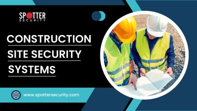 Construction Site Security Systems